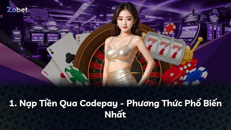 1. Nạp Tiền Qua Codepay - Phương Thức Phổ Biến Nhất