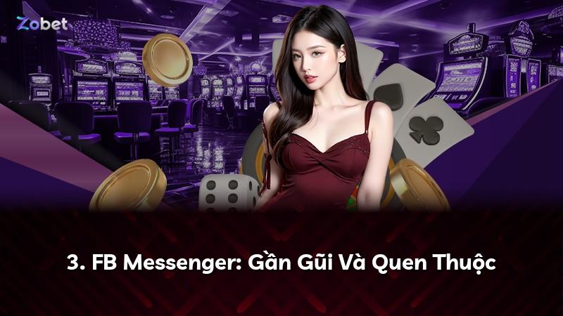 3. FB Messenger: Gần Gũi Và Quen Thuộc