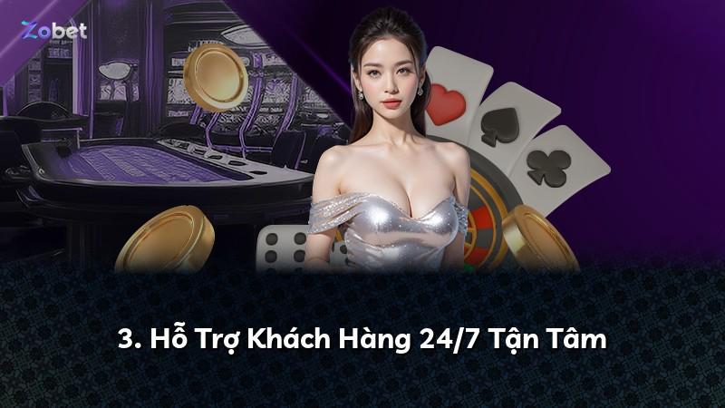 3. Hỗ Trợ Khách Hàng 24/7 Tận Tâm