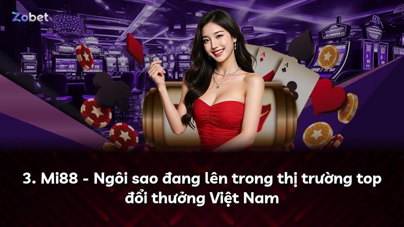 3. Mi88 - Ngôi sao đang lên trong thị trường top đổi thưởng Việt Nam