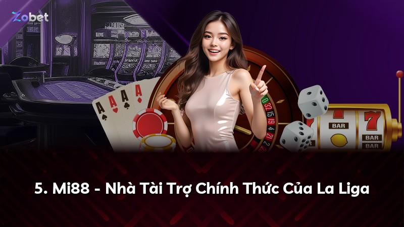 5. Mi88 - Nhà Tài Trợ Chính Thức Của La Liga