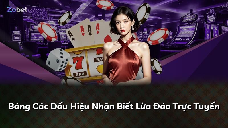 Bảng Các Dấu Hiệu Nhận Biết Lừa Đảo Trực Tuyến