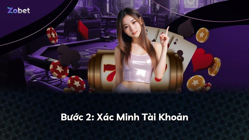 Bước 2: Xác Minh Tài Khoản
