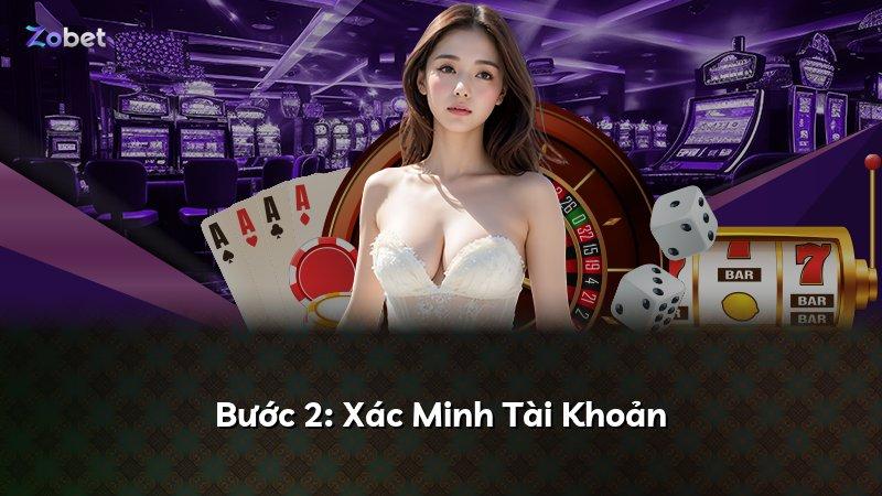 Bước 2: Xác Minh Tài Khoản