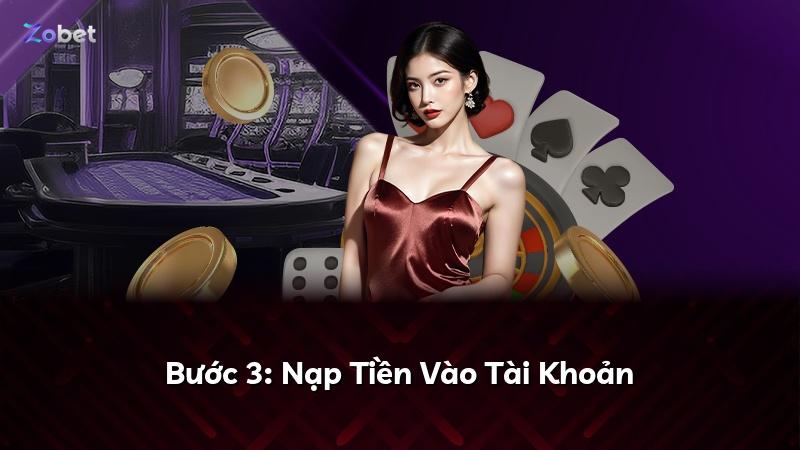 Bước 3: Nạp Tiền Vào Tài Khoản