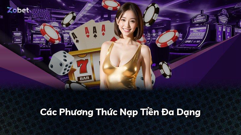 Các Phương Thức Nạp Tiền Đa Dạng