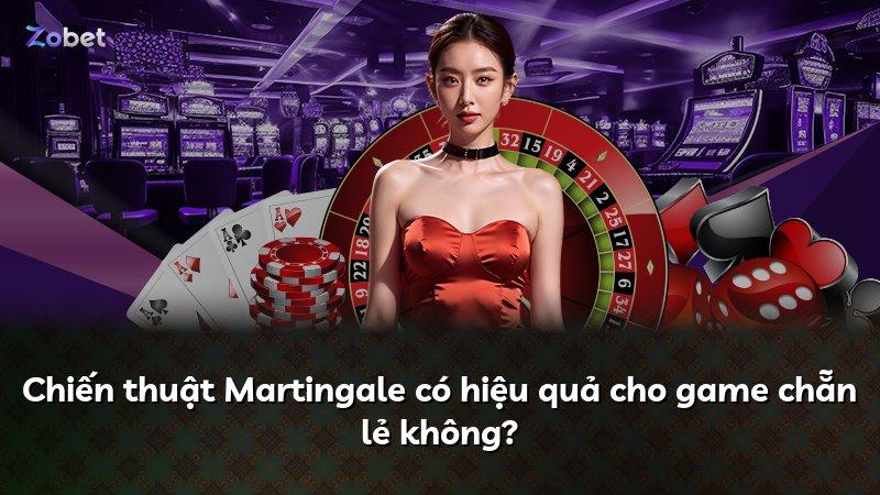 Chiến thuật Martingale có hiệu quả cho game chẵn lẻ không?