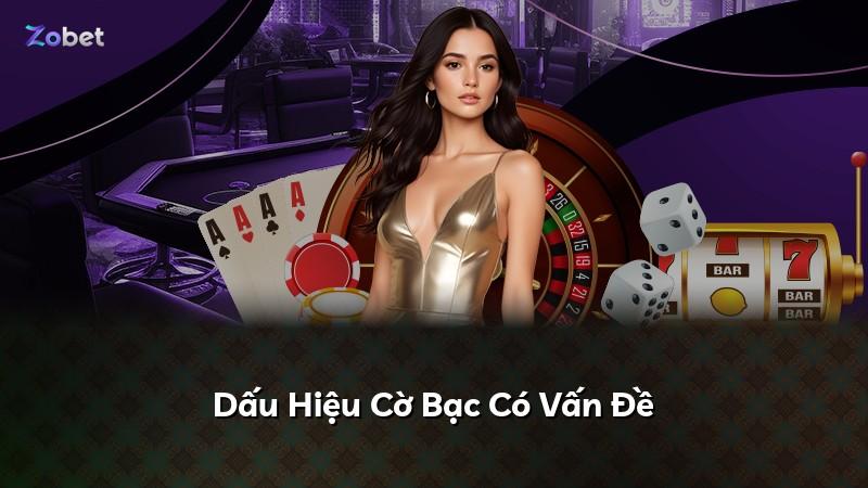 Dấu Hiệu Cờ Bạc Có Vấn Đề