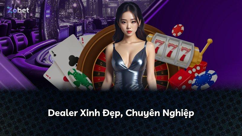 Dealer Xinh Đẹp, Chuyên Nghiệp