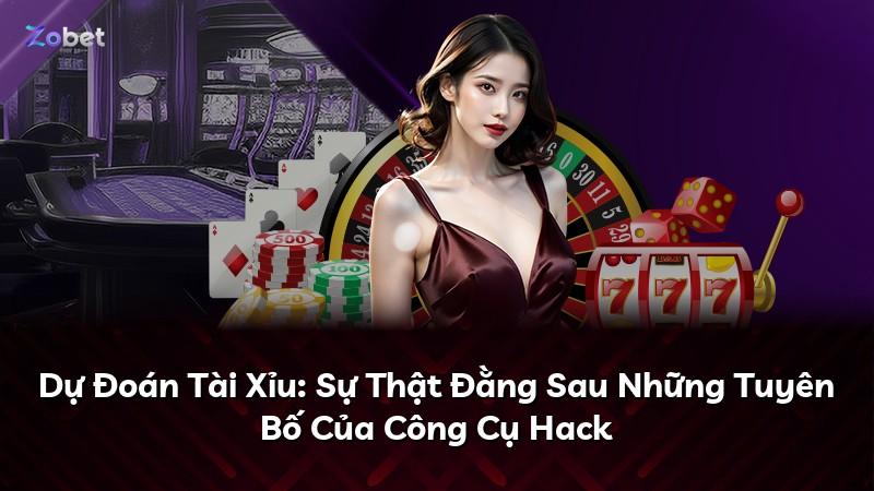 Dự Đoán Tài Xỉu: Sự Thật Đằng Sau Những Tuyên Bố Của Công Cụ Hack