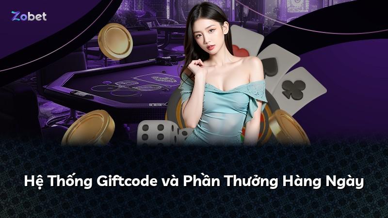 Hệ Thống Giftcode và Phần Thưởng Hàng Ngày