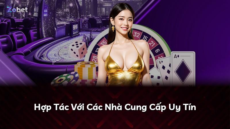 Hợp Tác Với Các Nhà Cung Cấp Uy Tín