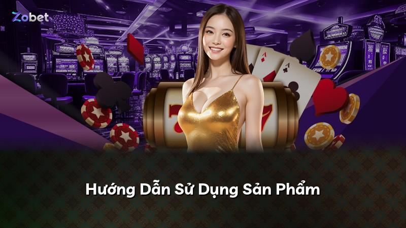 Hướng Dẫn Sử Dụng Sản Phẩm