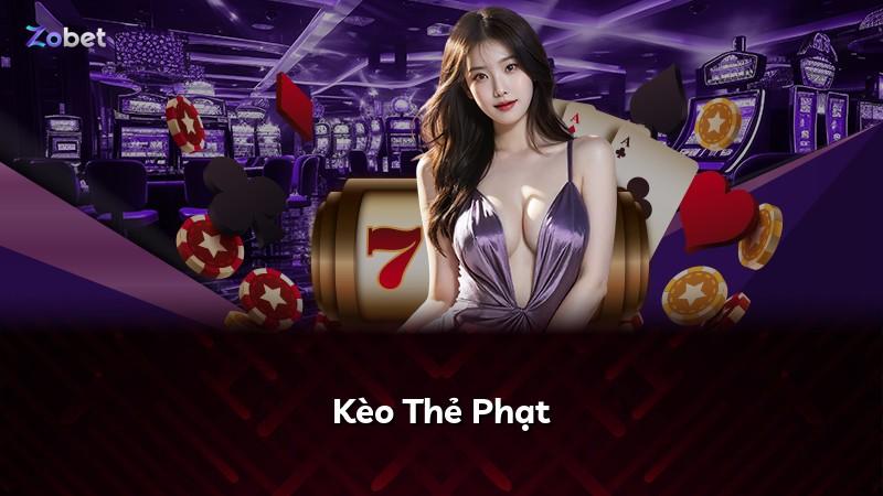 Kèo Thẻ Phạt