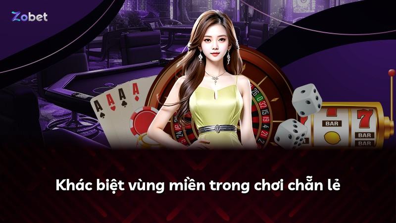 Khác biệt vùng miền trong chơi chẵn lẻ