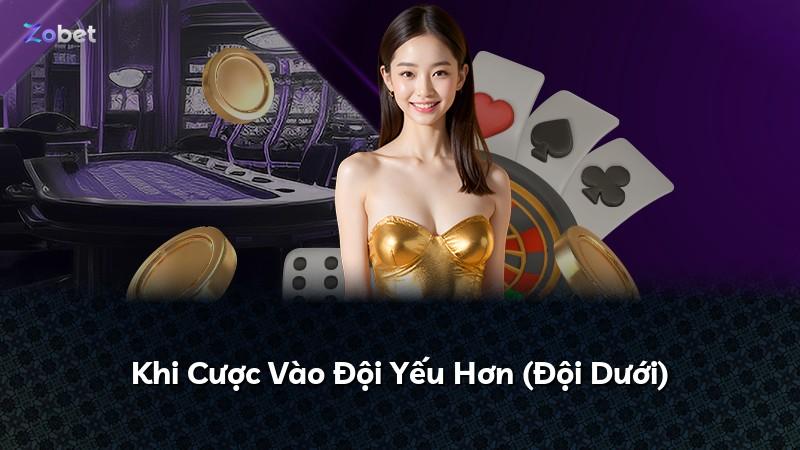 Khi Cược Vào Đội Yếu Hơn (Đội Dưới)