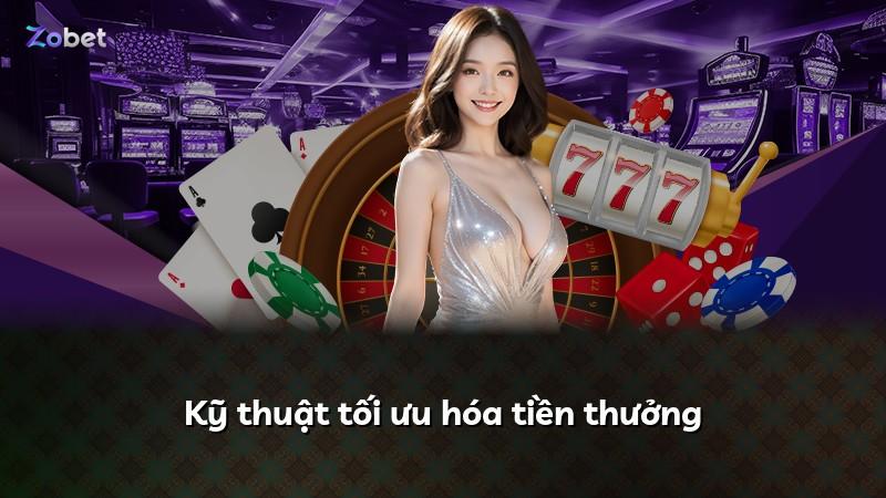 Kỹ thuật tối ưu hóa tiền thưởng