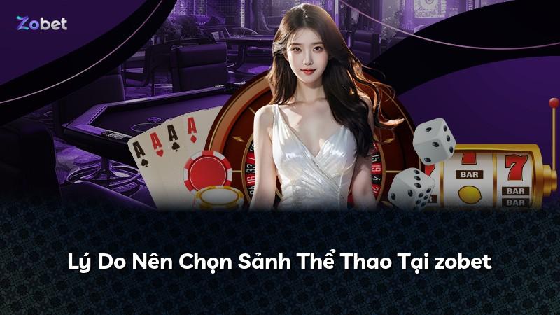 Lý Do Nên Chọn Sảnh Thể Thao Tại zobet