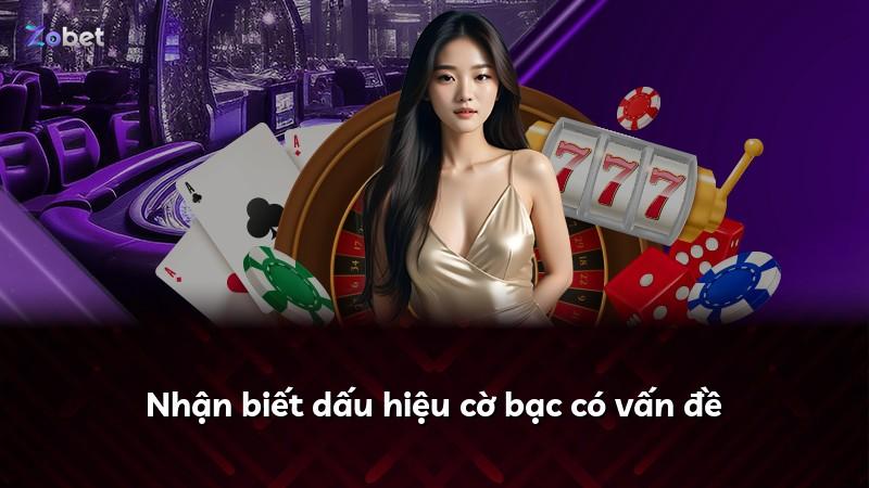 Nhận biết dấu hiệu cờ bạc có vấn đề