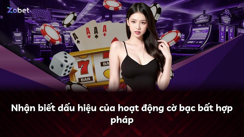 Nhận biết dấu hiệu của hoạt động cờ bạc bất hợp pháp