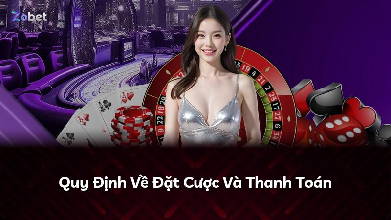 Quy Định Về Đặt Cược Và Thanh Toán