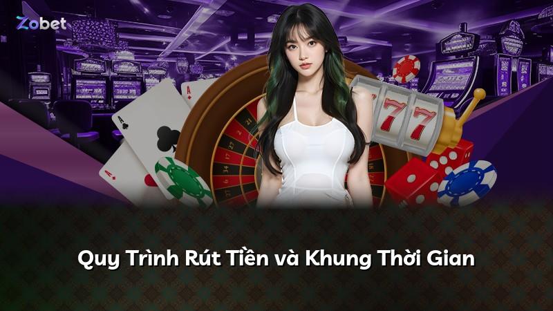 Quy Trình Rút Tiền và Khung Thời Gian