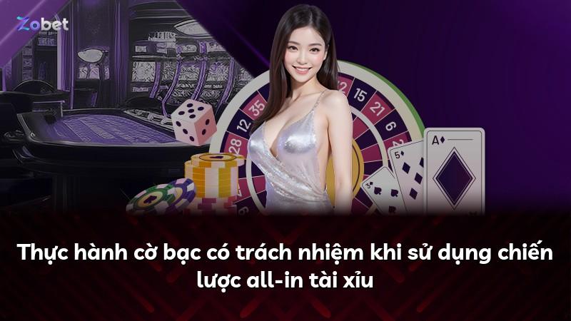 Thực hành cờ bạc có trách nhiệm khi sử dụng chiến lược all-in tài xỉu