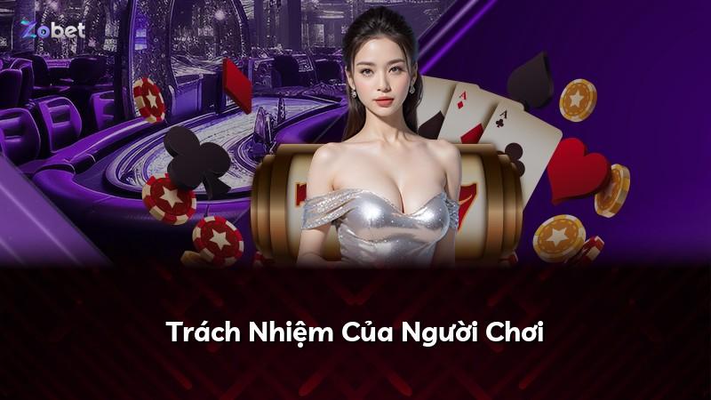 Trách Nhiệm Của Người Chơi
