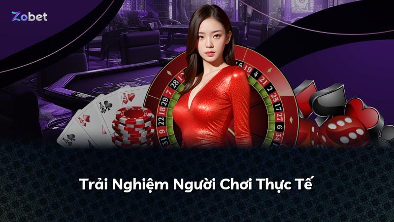 Trải Nghiệm Người Chơi Thực Tế