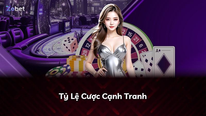 Tỷ Lệ Cược Cạnh Tranh