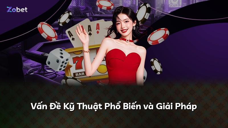 Vấn Đề Kỹ Thuật Phổ Biến và Giải Pháp